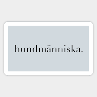 Hundmänniska, svart text Magnet